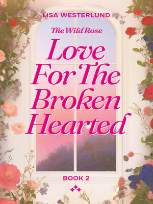 cover image of Love for the Broken-Hearted